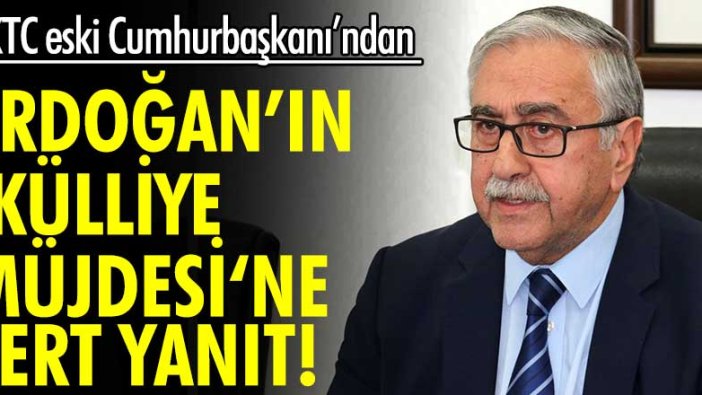 KKTC eski Cumhurbaşkanı Mustafa Akıncı'dan Cumhurbaşkanı Erdoğan'ın külliye müjdesine tepki geldi!