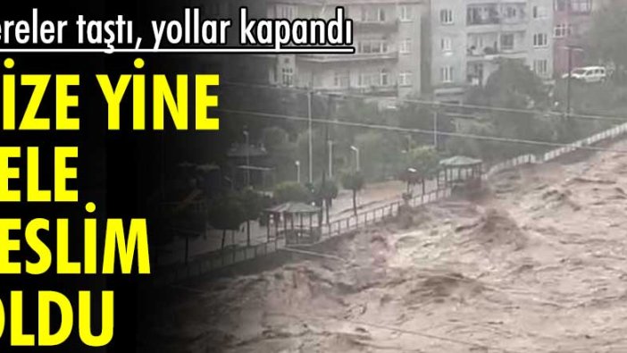 Dereler taştı, yollar kapandı... Rize yine sele teslim oldu