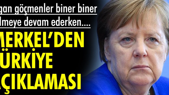 Almanya Başbakanı Merkel'den Türkiye açıklaması