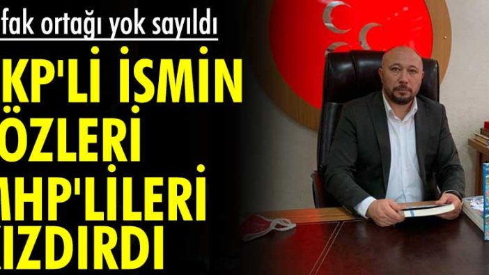 İttifak ortağı yok sayıldı! AKP'li ismin sözleri MHP'lileri kızdırdı