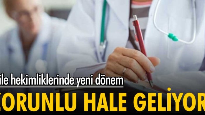 Aile Sağlığı Merkezlerinde yeni dönem! Zorunlu hale geliyor...