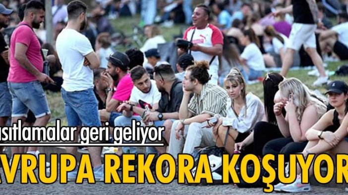 Avrupa korona virüs vakalarında rekora koşuyor!