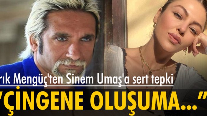 Tarık Mengüç'ten Sinem Umaş'a sert tepki: Çingene olmama kimse laf edemez!