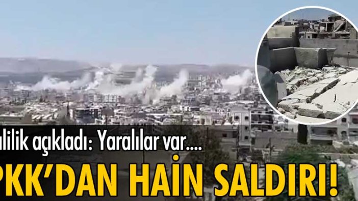 PKK'dan Afrin'de hain saldırı! Hatay Valiliği açıkladı