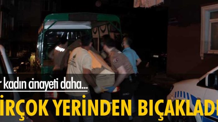 Sarıyer'de kadın cinayeti! Birçok yerinden bıçakladı