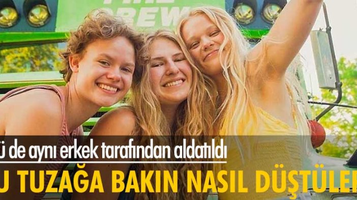 Üçü de aynı erkek tarafından aldatıldı!  Bu tuzağa bakın nasıl düştüler