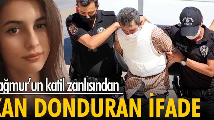 Yağmur Tayhan'ın katil zanlısı Nizam Cansızlar'dan kan donduran ifadeler...