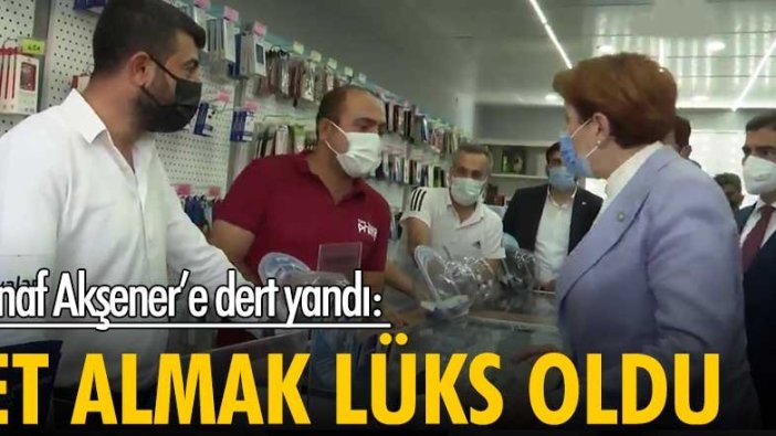 Bitlis'te esnaf Meral Akşener'e dert yandı: "Haftada bir et almak lüks"