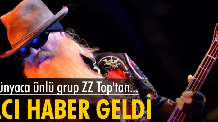 Dünyaca ünlü grup ZZ Top'tan acı haber