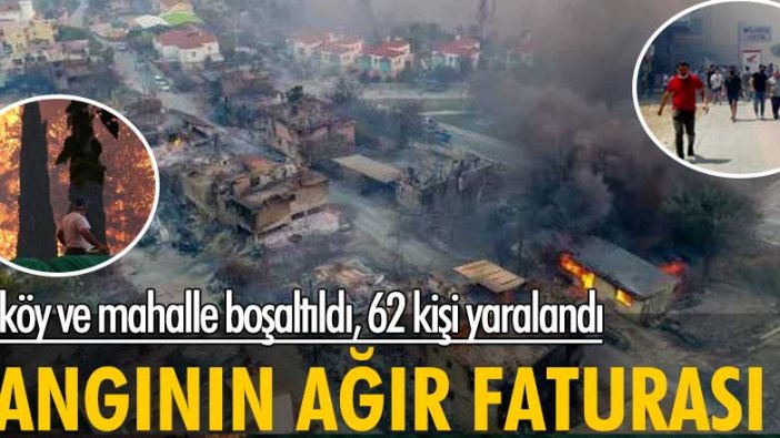 18 köy ve mahalle boşaltıldı, 62 kişi yaralandı... Manavgat'taki yangın kontrol altına alındı