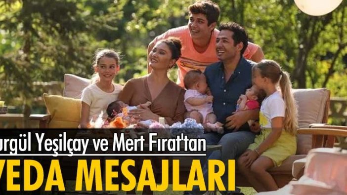 Nurgül Yeşilçay ve Mert Fırat'tan veda mesajları