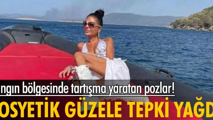 Yangın bölgesinde tartışma yaratan pozlar! Sosyetik güzele tepki yağdı