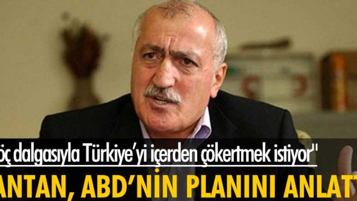 Sadettin Tantan'dan dikkat çeken açıklama: ABD, Türkiye’yi içerden çökertmek istiyor