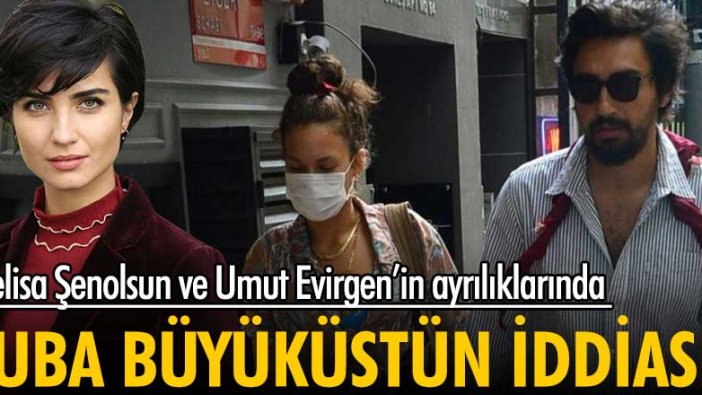 Melisa Şenolsun ve Umut Evirgen'in ayrılıklarında Tuba Büyüküstün iddiası!