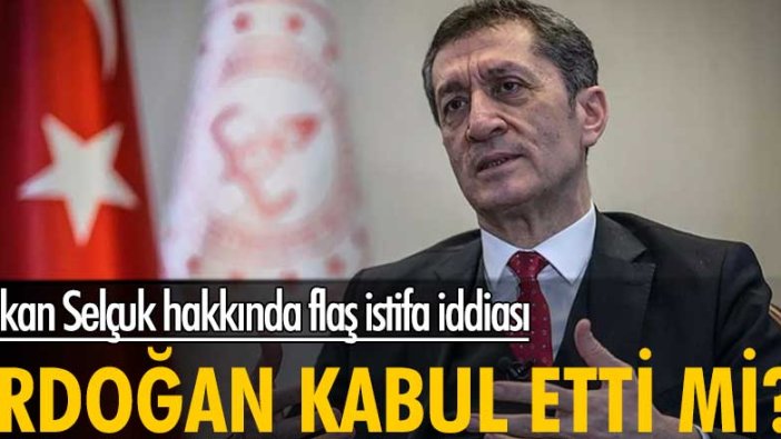 Bakan Selçuk hakkında flaş istifa iddiası! Erdoğan kabul etti mi?