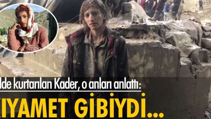 Van'da selde kurtarılan Kader Yurtseven, o anları anlattı: Kıyamet gibiydi