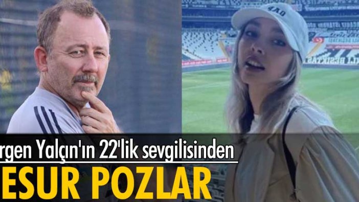 Sergen Yalçın'ın 22'lik sevgilisinden cesur pozlar