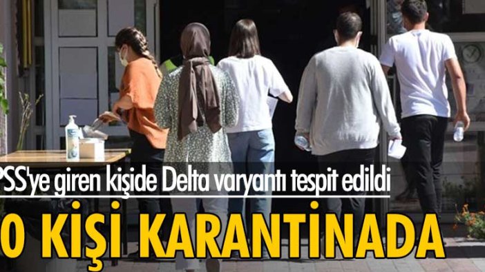 Bartın'da KPSS'ye giren kişide Delta varyantı tespit edildi! 30 kişi karantinada