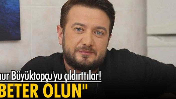 Onur Büyüktopçu'yu çıldırttılar! 