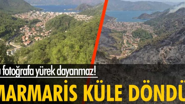 Bu fotoğrafa yürek dayanmaz! Marmaris küle döndü