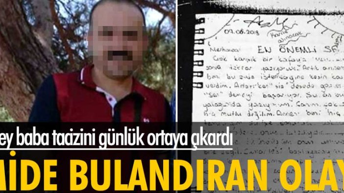 İzmir'de üvey baba tacizini günlük ortaya çıkardı! Mide bulandıran olay