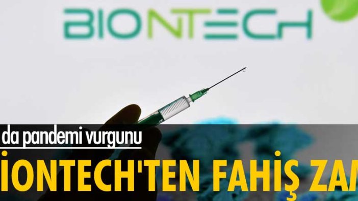 Biontech'ten fahiş zam! Bu da pandemi vurgunu