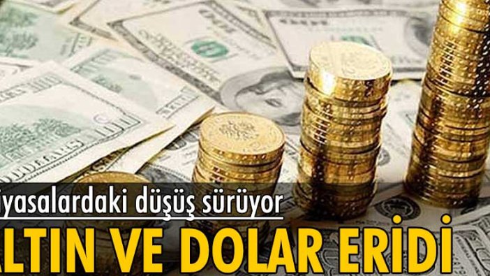 Piyasalardaki düşüş sürüyor! Altın ve dolar eridi