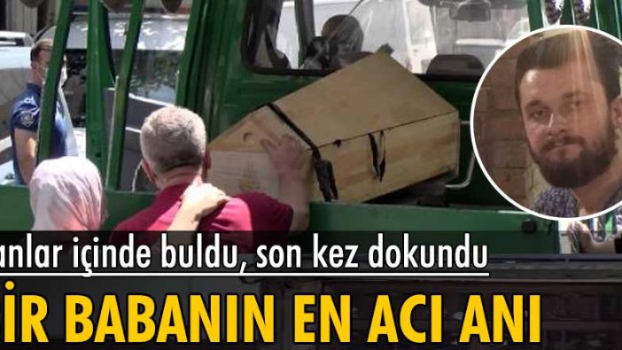 Bir babanın en acı anı! Kanlar içinde buldu, son kez dokundu