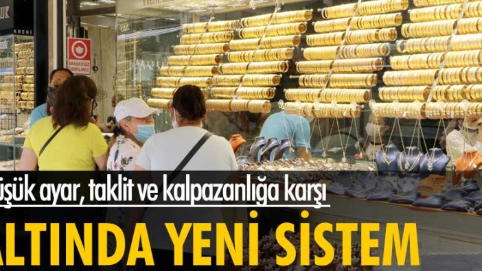 Düşük ayar, taklit ve kalpazanlığa karşı altında yeni sistem