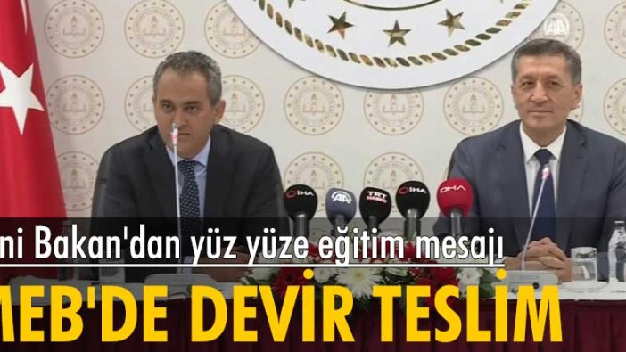 MEB'de devir teslim töreni: Yeni Bakan'dan yüz yüze eğitim mesajı