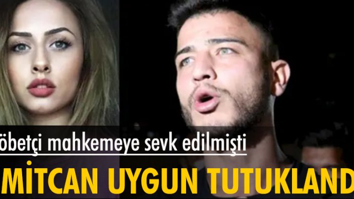 Ümitcan Uygun kasten öldürme suçundan tutuklandı