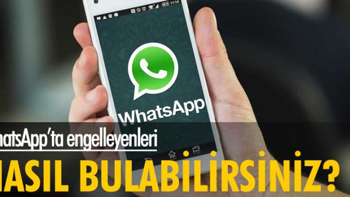 WhatsApp'ta engelleyenleri nasıl bulabilirsiniz?