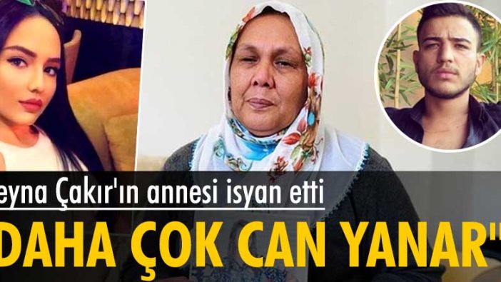 Aleyna Çakır'ın annesi Hatun Esen isyan etti