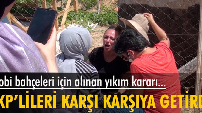 AKP’lileri karşı karşıya getiren yıkım