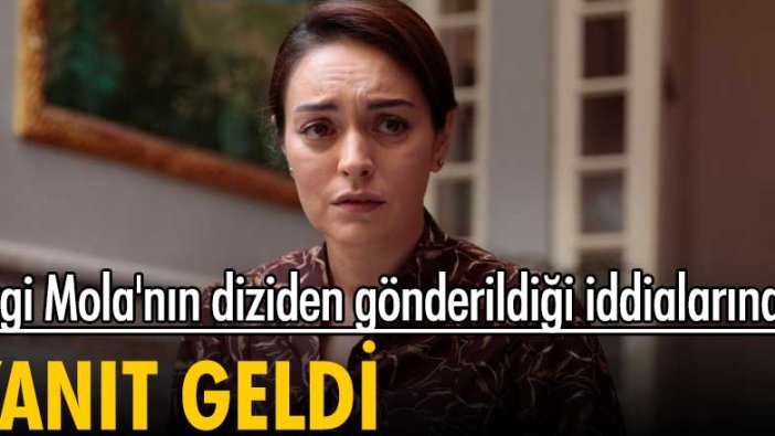 Ezgi Mola'nın diziden gönderildiği iddialarına yanıt geldi