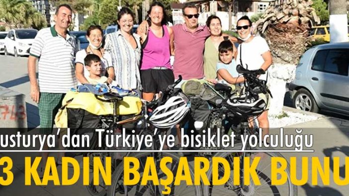 Avusturya'dan Türkiye'ye bisiklet yolculuğu: "3 kadın başardık bunu"