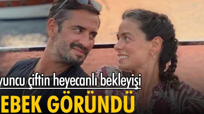 Özge Özpirinçci ve Burak Yamantürk'ün heyecanlı bekleyişi! Bebek göründü