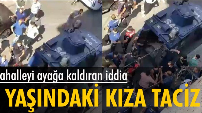 9 yaşındaki kızı taciz etti iddiası! Mahalleli ayağa kalktı