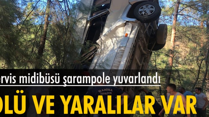 Servis midibüsü şarampole yuvarlandı, ölü ve yaralılar var