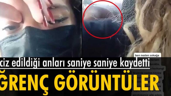 Taciz edildiği anları saniye saniye kaydetti... İğrenç görüntüler