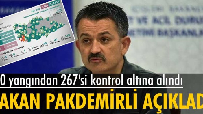 Bakan Pakdemirli son durumu paylaştı: 270 yangından 267'si kontrol altına alındı