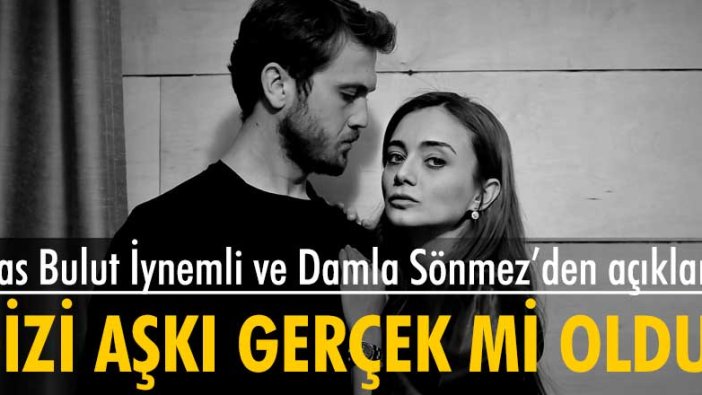 Dizi aşkı gerçek mi oldu? Aras Bulut İynemli ve Damla Sönmez'den açıklama