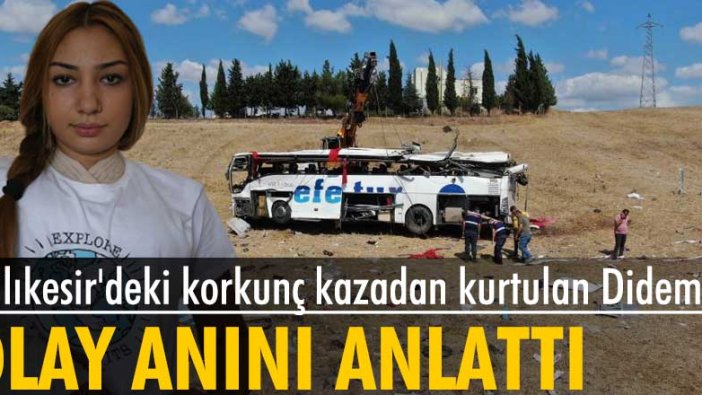 Balıkesir'deki kazadan kurtulan Didem Özcan olay anını anlattı