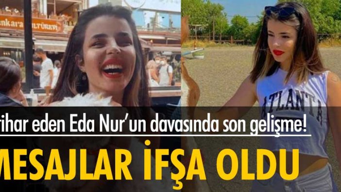 Eda Nur Kaplan davasında şoke eden detay! Mesajlar ortaya çıktı!