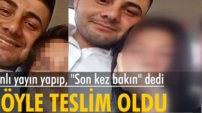 Bir kişiyi öldüren iki kişiyi yaralayan cinayet şüphelisi canlı yayın yaptıktan sonra teslim oldu