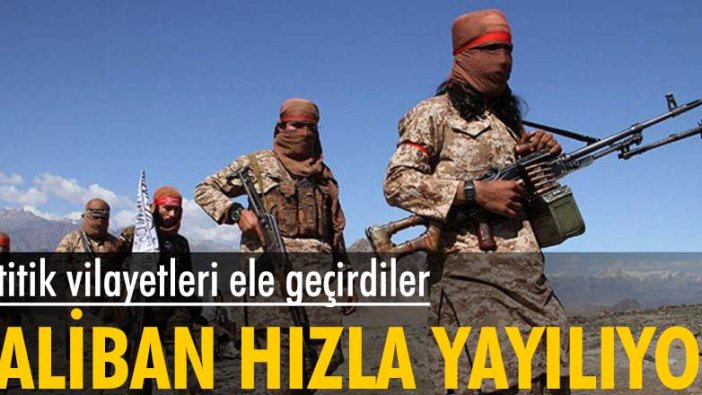 Krtitik vilayetleri ele geçirdiler! Taliban hızla yayılıyor