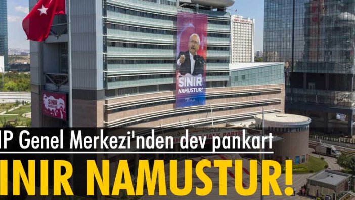 CHP Genel Merkezi'nden dev pankart: Sınır namustur!