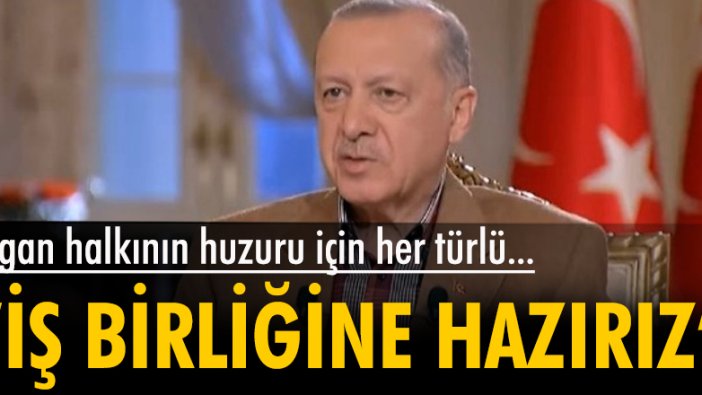 Erdoğan: Afgan halkının huzuru için her türlü iş birliğine hazırız