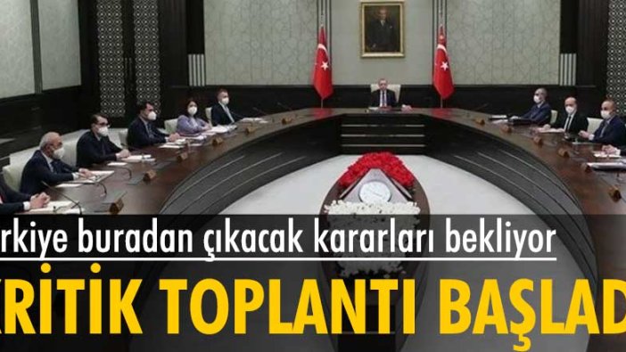 Kritik kabine toplantısı başladı