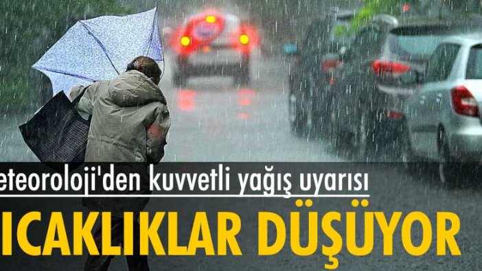 Meteoroloji'den kuvvetli yağış uyarısı